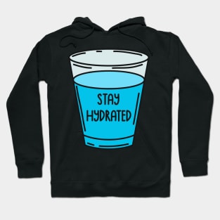 Stay Hydrated Hoodie